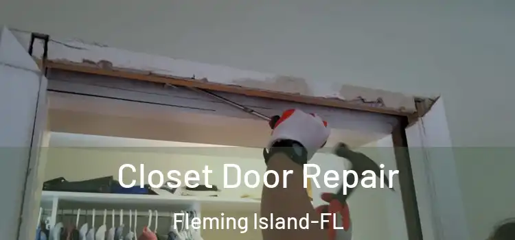  Closet Door Repair Fleming Island-FL
