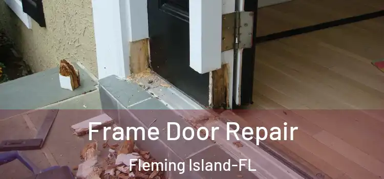  Frame Door Repair Fleming Island-FL
