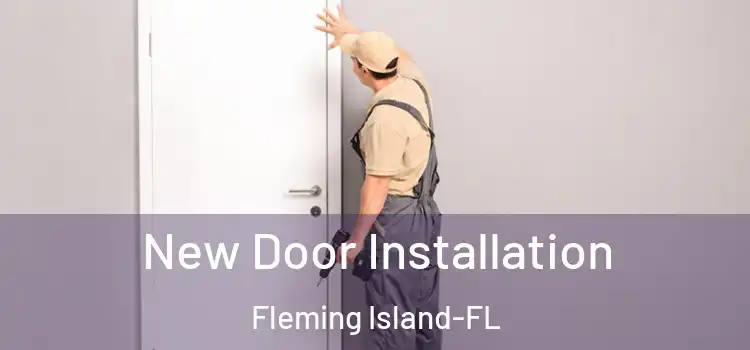  New Door Installation Fleming Island-FL